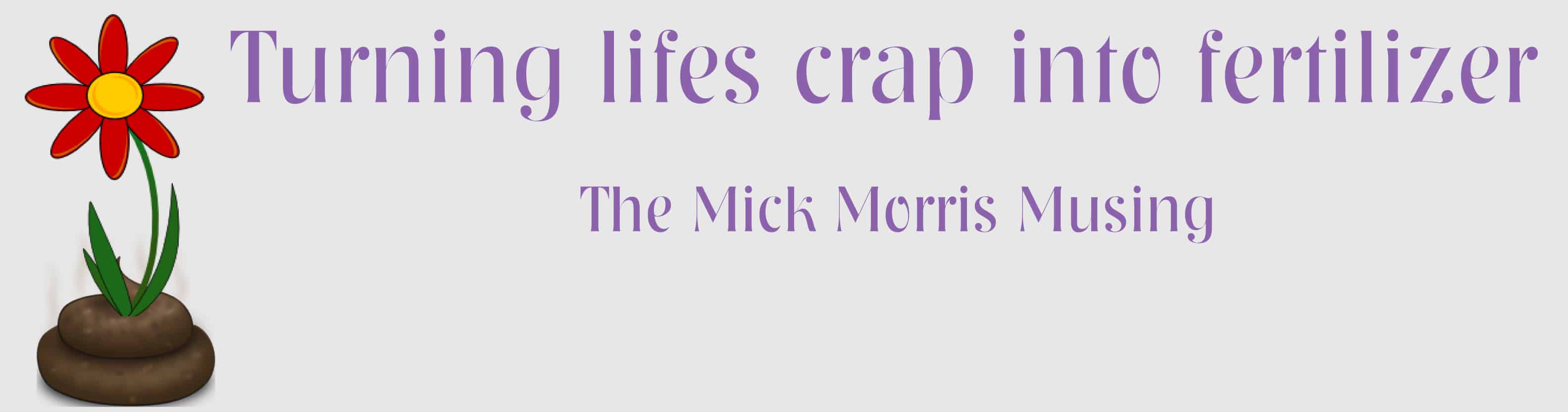 The Mick Morris Musing